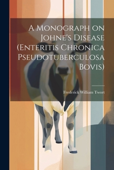 Paperback A Monograph on Johne's Disease (enteritis Chronica Pseudotuberculosa Bovis) Book