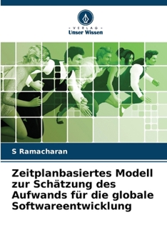 Paperback Zeitplanbasiertes Modell zur Schätzung des Aufwands für die globale Softwareentwicklung [German] Book