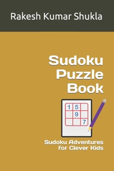 Paperback Sudoku Puzzle Book: Sudoku Adventures for Clever Kids Book