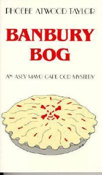 Banbury Bog - Book #13 of the Asey Mayo Cape Cod Mystery