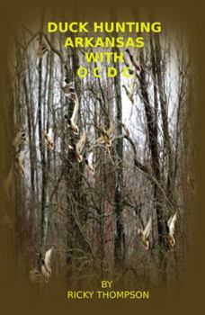 Paperback Duck Hunting Arkansas with Ocdc Book