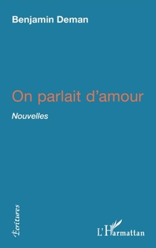 Paperback On parlait d'amour [French] Book