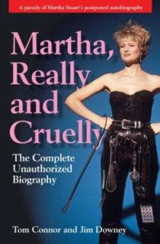 Paperback Martha, Really and Cruelly: The Completely Unauthorized Autobiography Book