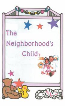 Paperback The Neighborhood's Child Book