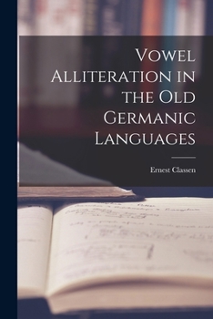 Paperback Vowel Alliteration in the Old Germanic Languages Book