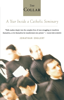 Paperback The Collar: A Year of Striving and Faith Inside a Catholic Seminary Book