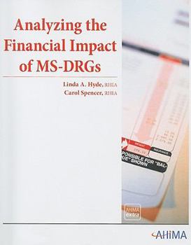 Paperback Analyzing the Financial Impact of MS-DRGs [With CDROM] Book