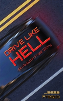 Paperback Drive Like Hell An Autumn Frost Story Book