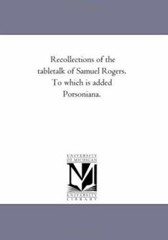 Paperback Recollections of the Table-Talk of Samuel Rogers. to Which is Added Porsoniana. Book