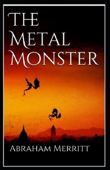 The Metal Monster Annotated