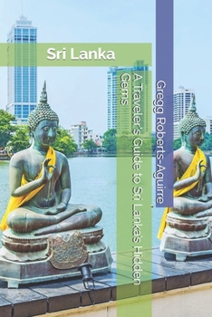 A Traveler's Guide to Sri Lanka’s Hidden Gems: Panache Sri Lanka (Asian Countries)