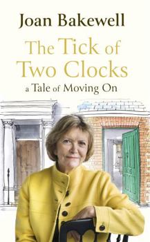 Hardcover The Tick of Two Clocks: A Tale of Moving On Book