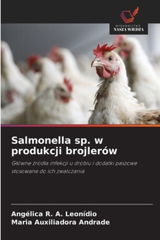 Salmonella sp. w produkcji brojlerów (Polish Edition)