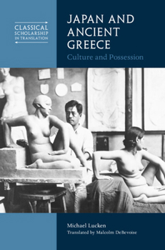 Hardcover Japan and Ancient Greece: Culture and Possession Book