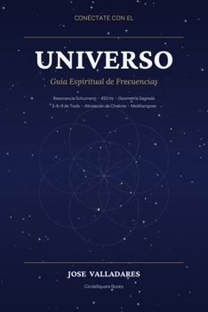 Conéctate con el Universo: Guía Espiritual de Frecuencias (Spanish Edition)