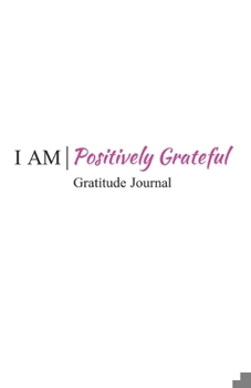 Paperback I Am Positively Grateful Book