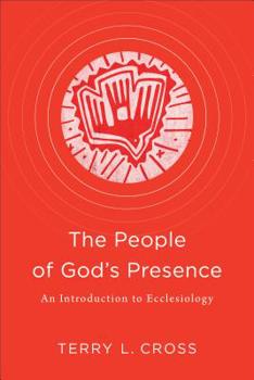 Paperback The People of God's Presence: An Introduction to Ecclesiology Book