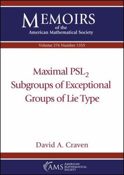 Paperback Maximal $textrm {PSL}_2$ Subgroups of Exceptional Groups of Lie Type (Memoirs of the American Mathematical Society) Book