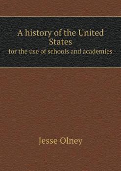 Paperback A history of the United States for the use of schools and academies Book