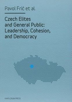 Paperback Czech Elites and General Public: Leadership, Cohesion and Democracy Book