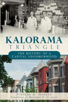 Paperback Kalorama Triangle:: The History of a Capital Neighborhood Book