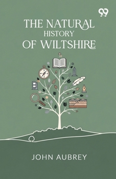 The Natural History Of Wiltshire