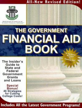 Paperback The Government Financial Aid Book: The Insider's Guide to State & Federal Government Grants and Loans Book