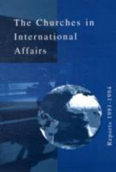 Paperback The Churches in International Affairs: Reports 1991-1994 Book