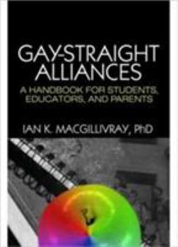 Paperback Gay-Straight Alliances: A Handbook for Students, Educators, and Parents Book