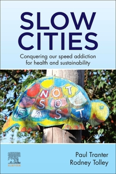 Paperback Slow Cities: Conquering Our Speed Addiction for Health and Sustainability Book