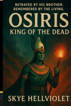 Osiris: King of the Dead (Egyptian Myths)