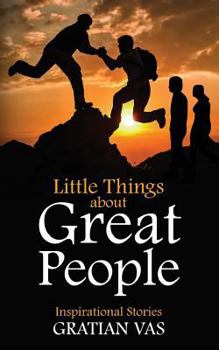 Paperback Little Things about Great People: Inspirational Stories Book