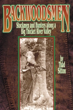 Paperback Backwoodsmen: Stockmen and Hunters along a Big Thicket River Valley Book
