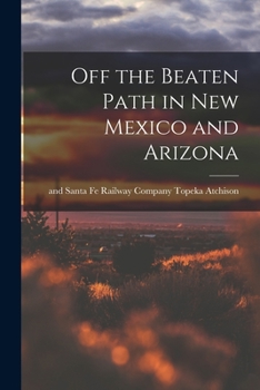 Paperback Off the Beaten Path in New Mexico and Arizona Book