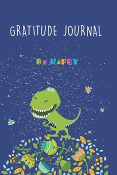 Paperback Be Happy: 3 Minute Gratitude Journal For Kids - Daily Self Reflection Journal with Prompts for Focus, Thankfulness & Discipline Book