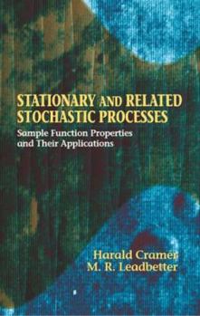 Paperback Stationary and Related Stochastic Processes: Sample Function Properties and Their Applications Book