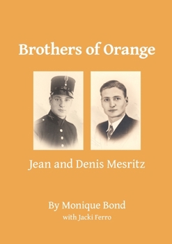 Brothers of Orange: Jean and Denis Mesritz