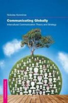 Paperback Communicating Globally: Intercultural Communication Theory and Strategy Book
