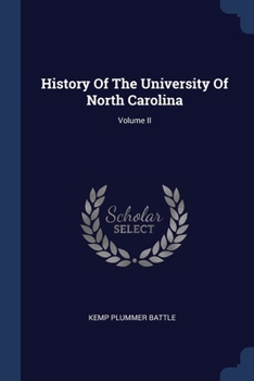 Paperback History Of The University Of North Carolina; Volume II Book