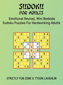 Sudoku For Adults: Emotional Revival, Mini Bedside Sudoku Puzzles For Hardworking Adults