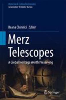 Hardcover Merz Telescopes: A Global Heritage Worth Preserving Book