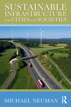 Paperback Sustainable Infrastructure for Cities and Societies Book