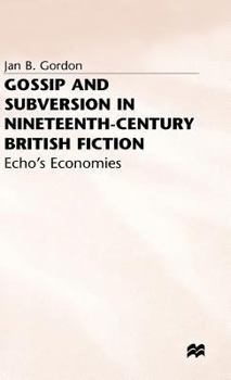 Gossip and Subversion in Nineteenth-Century British Fiction: Echo's Economies
