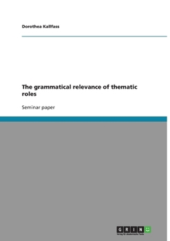 Paperback The grammatical relevance of thematic roles Book