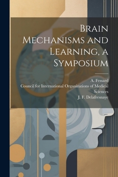 Paperback Brain Mechanisms and Learning, a Symposium Book