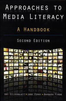 Paperback Approaches to Media Literacy: A Handbook: A Handbook Book