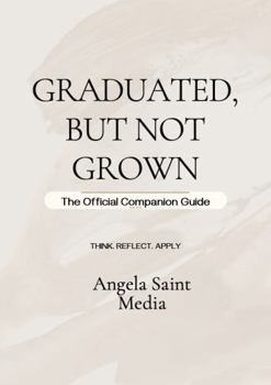 Paperback Graduated, But Not Grown: The Official Companion Guide Book
