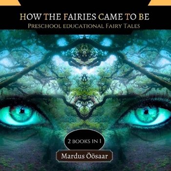 Paperback How The Fairies Came To Be: 2 Books In 1 Book