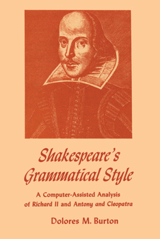 Paperback Shakespeare's Grammatical Style: A Computer-assisted Analysis of Richard II and Anthony and Cleopatra Book