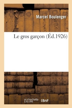 Paperback Le Gros Garçon [French] Book
